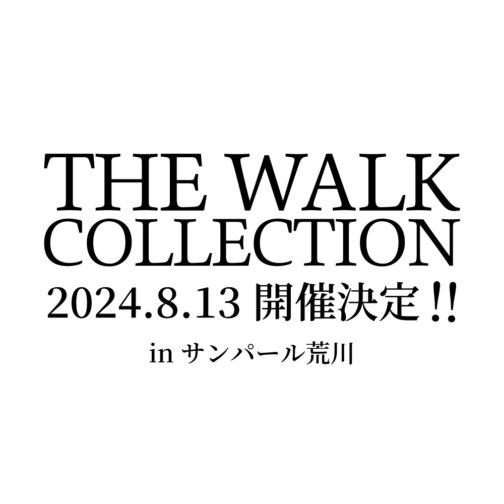 THE WALK COLLECTION　開催決定！
